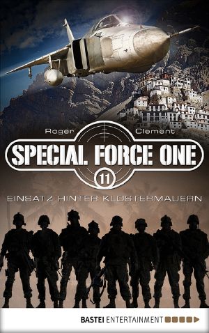 [Special Force One 11] • Einsatz hinter Klostermauern